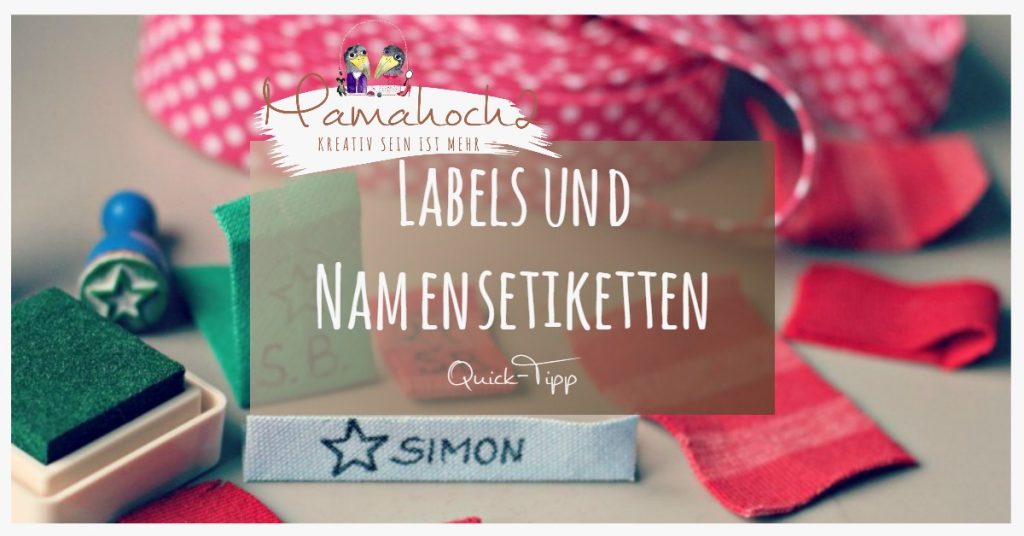 Tutorial Grundlagen Nähanleitung Labels und Namensetiketten Quick Tipp