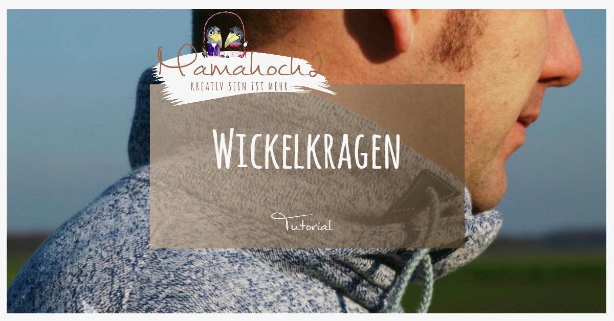 Tutorial | Wickelkragen nähen