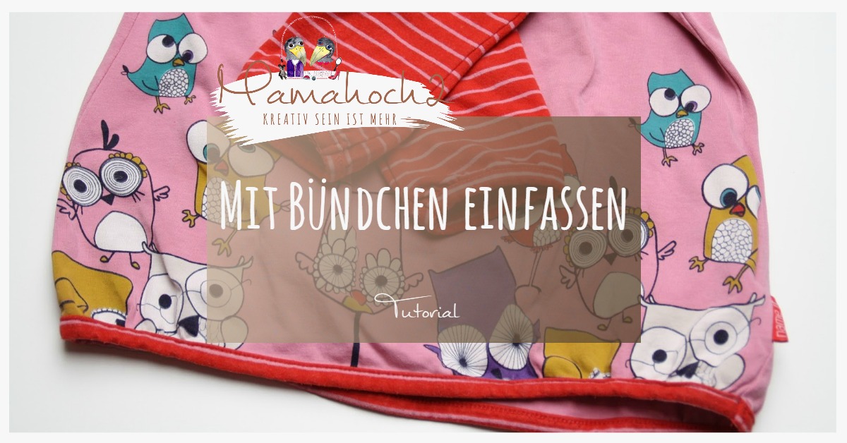 Nähtutorial – Mit Bündchen einfassen