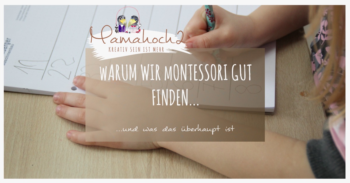 Warum wir Montessori so gut finden, was das ist und wie man damit anfängt…