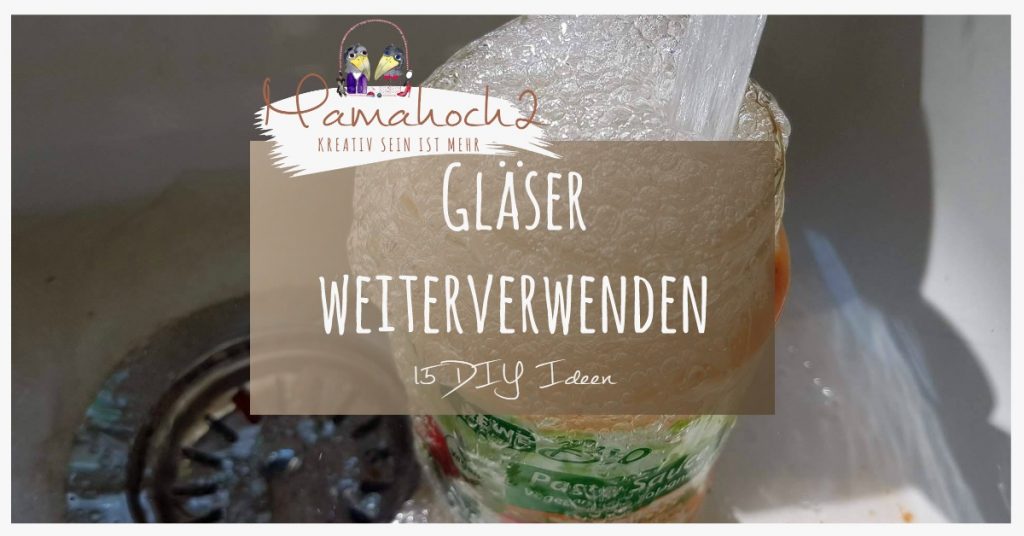 Gläser weiterverwenden 15 DIY Ideen