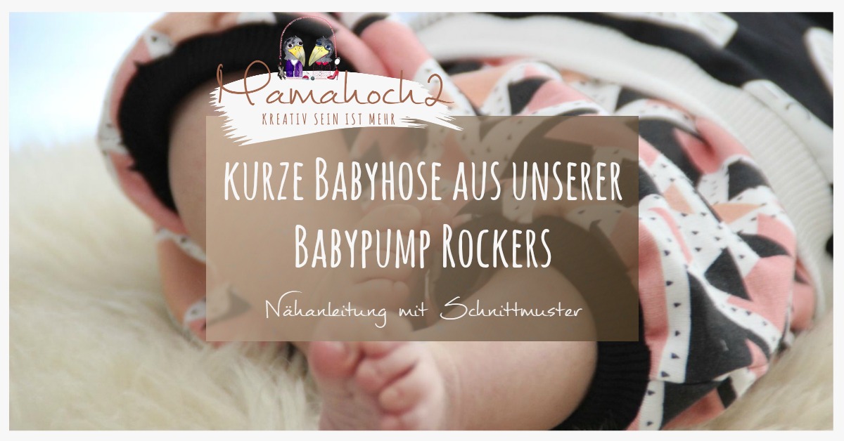 Nähanleitung für eine Babypump Rockers Hose in kurz