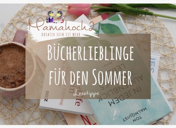 Büchertipps für Mamas – Das Lesen wir über den Sommer