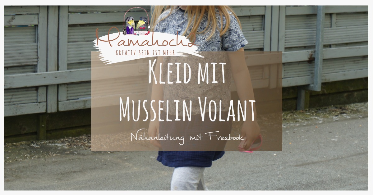 Nähanleitung für ein Volantkleid mit Musselin