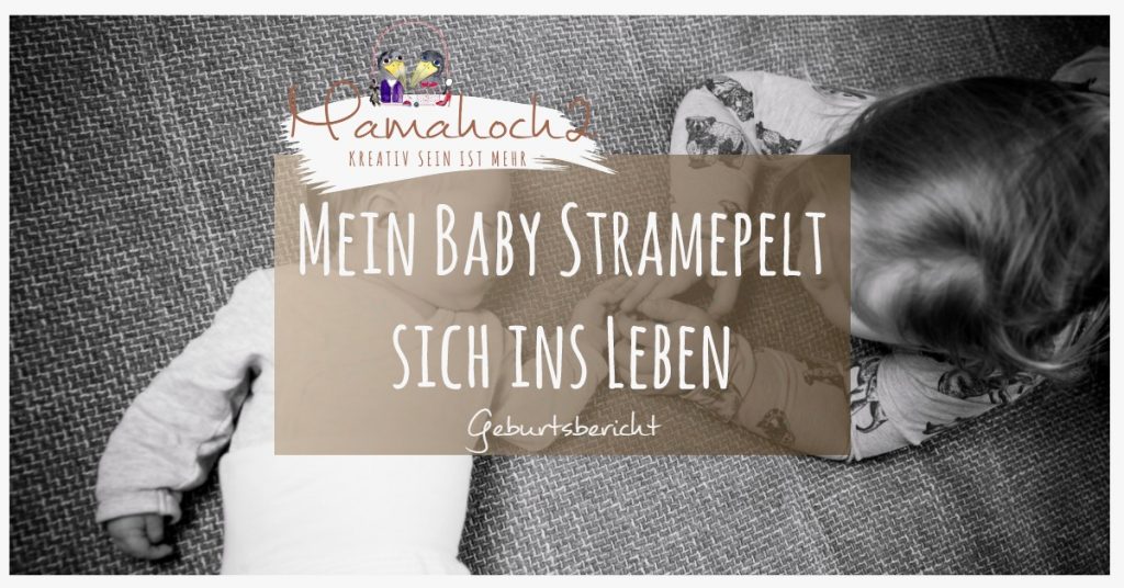 Geburtsbericht Mein Baby strampelt sich ins Leben