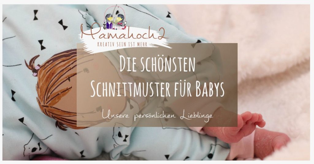 Die Schonsten Schnittmuster Fur Babys Mamahoch2