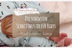 schnittmuster für babys nähen für babys anfänger freebooks