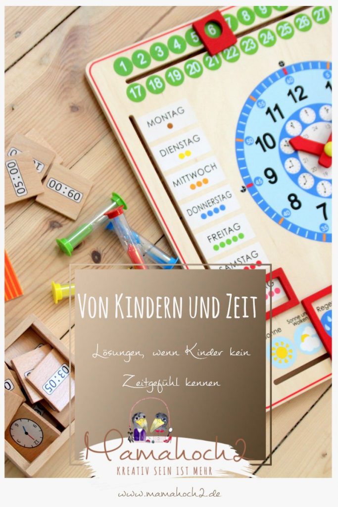 Kinder Zeitgefühl Erziehung ohne Strafen Zeit Wahrnehmung Mama Uhr lernen