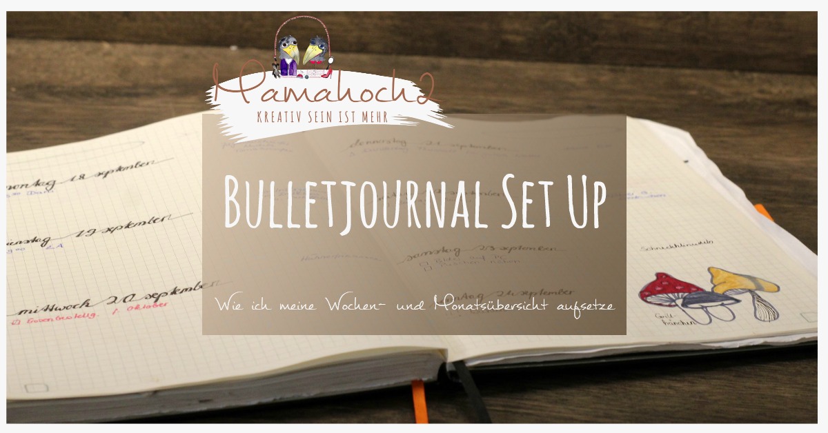 Bullet Journal Set Up – Wie ich meine Wochen- und Monatsübersicht aufsetze