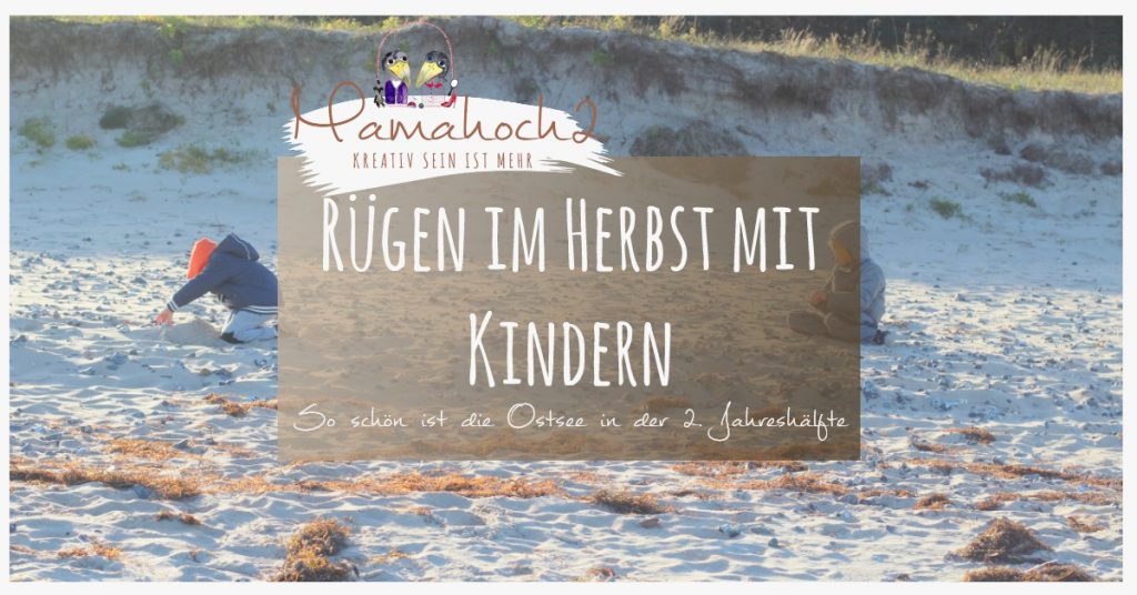 Rügen im Herbst mit Kindern Ostsee