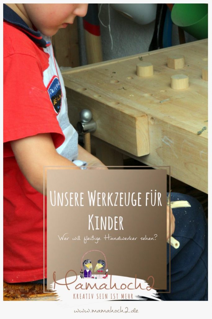 werkzeuge für kinder werkstatt kinder fleißige handwerker lernen fürs leben montessori wereln