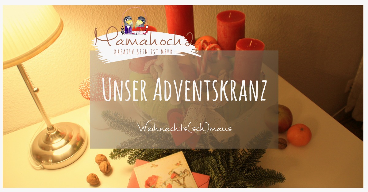 DIY Adventskranz Anleitung: Unser Adventskranz Weihnachts(ch)maus