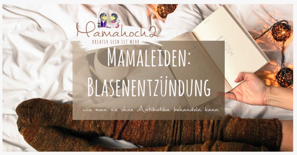 blasenentzündung mama frauenleiden