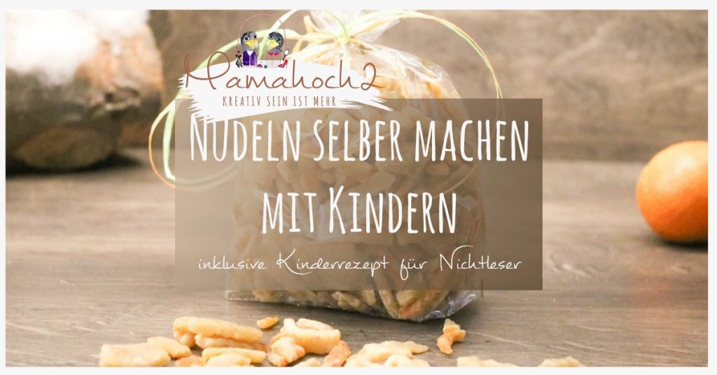 nudeln machen für kinder kinderrezept kochen