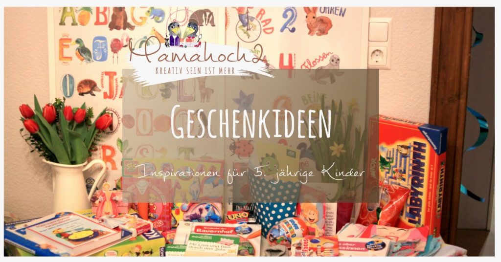 Geschenkideen 5 Jahre Mamahoch2