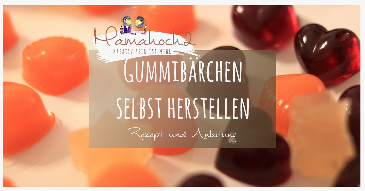 Gummibärchen selbst herstellen- Rezept und Anleitung