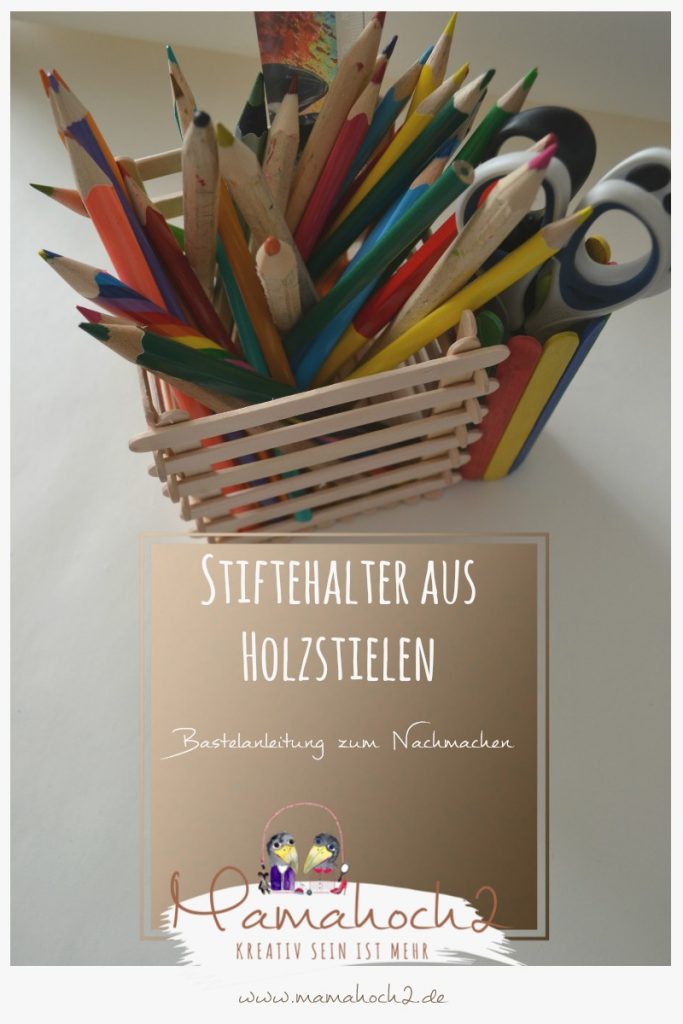 Stiftehalter aus Eisstielen . Basteln mit Holz . Holz . Holzstiele verarbeiten . Basteln mit Naturmaterialien (3)