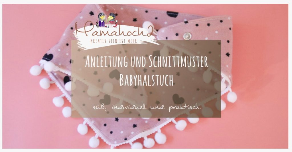 anleitung und schnittmuster babyhalstuch nähen