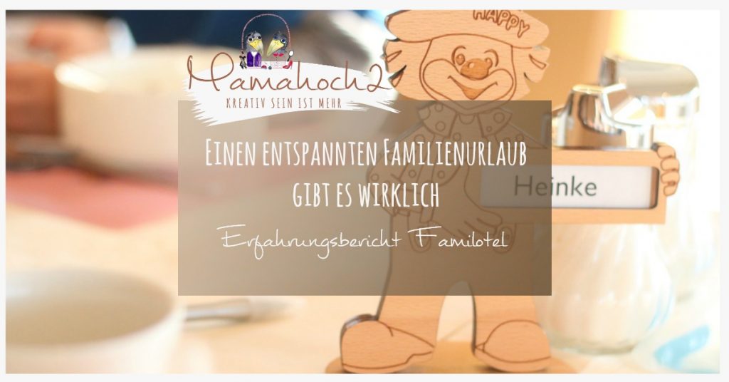 erfahrungsbericht familotel testbericht reisen mit kindern familienurlaub